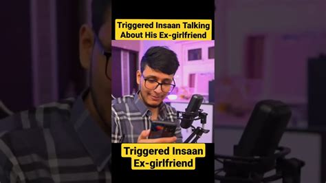 triggered insaan|triggered insaan ex girlfriend.